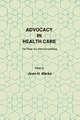 Advocacy in Health Care: The Power of a Silent Constituency