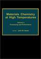 Materials Chemistry at High Temperatures: Volume 2: Processing and Performance