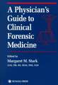 A Physician’s Guide to Clinical Forensic Medicine