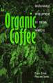 Organic Coffee: Sustainable Development by Mayan Farmers