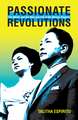 Passionate Revolutions: The Media and the Rise and Fall of the Marcos Regime