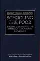 Schooling the Poor: A Social Inquiry into the American Educational Experience