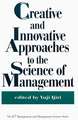 Creative and Innovative Approaches to the Science of Management