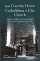 From Country House Catholicism to City Church – The Registers of the Oxford Catholic Mission 1700–1875