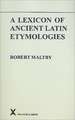 A Lexicon of Ancient Latin Etymologies: Prosper, Hydatius, and the Gallic Chronicler of 452