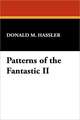 Patterns of the Fantastic II