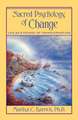 Sacred Psychology of Change: Life as a Voyage of Transformation