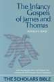 The Infancy Gospels of James and Thomas