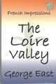 French Impressions - The Loire Valley