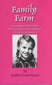 Family Farm: A Compilation of Short Stories about Growing Up in Rural Minnesota in the 40's, 50's, and 60's