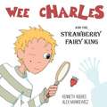 Wee Charles and the Strawberry Fairy King