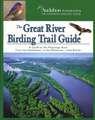 The Great River Birding Trail Guide: A Guide to Great Birding on the Mississippi River from the Headwaters Tp the Iowa Border