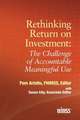 Rethinking Return on Investment: The Challenge of Accountable Meaningful Use