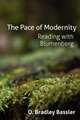 The Pace of Modernity: Reading with Blumenberg