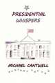 Presidential Whispers