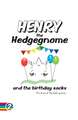 Henry the Hedgegnome and the birthday socks