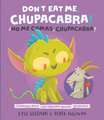 Don't Eat Me, Chupacabra! / Ano Me Comas, Chupacabra!: A Delicious Story with Digestible Spanish Vocabulary