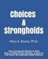 Choices & Strongholds: - Two Companion Books in One! (2021 Edition)