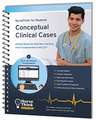 Conceptual Clinical Cases: Clinical-Based for Next Gen Learning From Fundamentals to NCLEX®