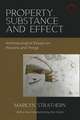 Property, Substance, and Effect: Anthropological Essays on Persons and Things