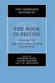 The Cambridge History of the Book in Britain: Volume 7, The Twentieth Century and Beyond