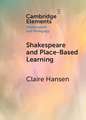 Shakespeare and Place-Based Learning