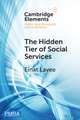 The Hidden Tier of Social Services: Frontline Workers' Provision of Informal Resources in the Public, Nonprofit, and Private Sectors