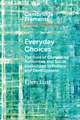 Everyday Choices: The Role of Competing Authorities and Social Institutions in Politics and Development