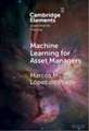 Machine Learning for Asset Managers