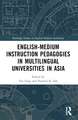 English-Medium Instruction Pedagogies in Multilingual Universities in Asia