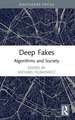 Deep Fakes: Algorithms and Society