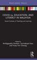 COVID-19, Education, and Literacy in Malaysia: Social Contexts of Teaching and Learning