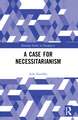 A Case for Necessitarianism
