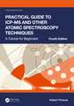 Practical Guide to ICP-MS and Other Atomic Spectroscopy Techniques: A Tutorial for Beginners