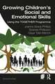 Growing Children’s Social and Emotional Skills: Using the TOGETHER Programme