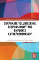 Corporate Volunteering, Responsibility and Employee Entrepreneurship