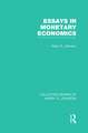 Essays in Monetary Economics (Collected Works of Harry Johnson)