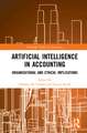 Artificial Intelligence in Accounting: Organisational and Ethical Implications