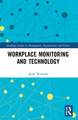 Workplace Monitoring and Technology