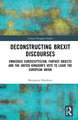 Deconstructing Brexit Discourses: Embedded Euroscepticism, Fantasy Objects and the United Kingdom’s Vote to Leave the European Union