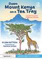 Down Mount Kenya on a Tea Tray: An Adventure with Childhood Obesity