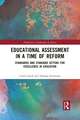 Educational Assessment in a Time of Reform: Standards and Standard Setting for Excellence in Education