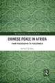 Chinese Peace in Africa: From Peacekeeper to Peacemaker