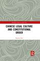 Chinese Legal Culture and Constitutional Order