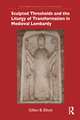 Sculpted Thresholds and the Liturgy of Transformation in Medieval Lombardy