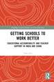 Getting Schools to Work Better: Educational Accountability and Teacher Support in India and China