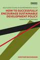 How to Successfully Encourage Sustainable Development Policy