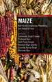 Maize: Nutritional Composition, Processing, and Industrial Uses