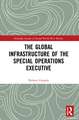 The Global Infrastructure of the Special Operations Executive