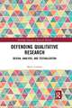 Defending Qualitative Research: Design, Analysis, and Textualization